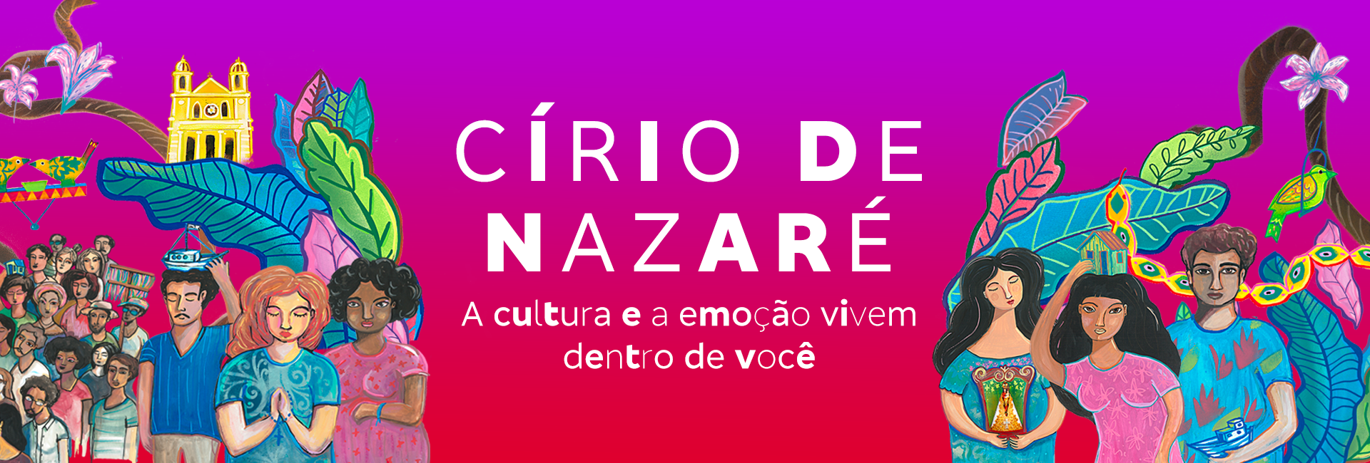 Círio de Nazaré – A Cultura e a emoção vivem dentro de você