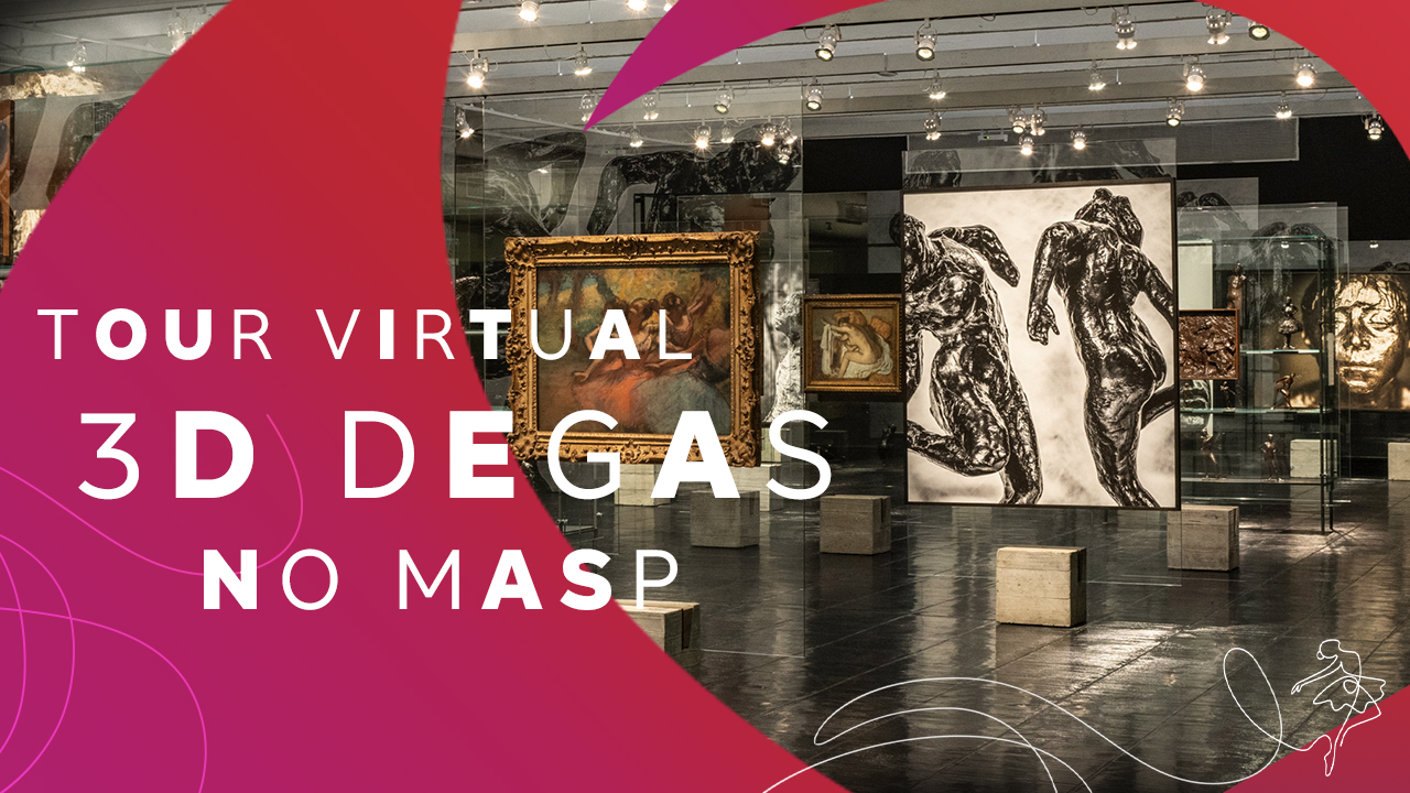 Degas no MASP. Um tour virtual surpreendente
